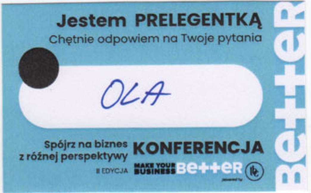 Identyfikator prelegentki Oli Gościniak z konferencji Make Your Business Better „Spójrz na biznes z różnej perspektywy” w 2023 roku