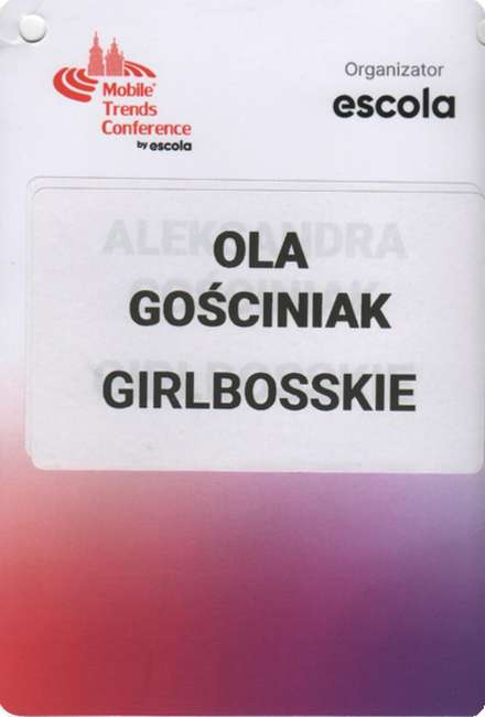 Identyfikator Oli Gościniak reprezentującej GIRLBOSSKIE na Mobile Trends for Experts 2025, gdzie mówiła o relacyjnym marketingu 360°