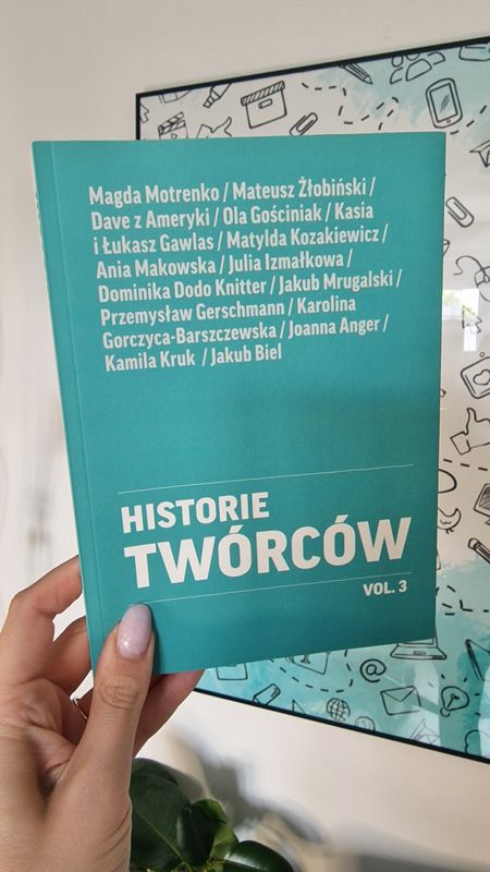 Książka „Historie Twórców Vol. 3” z wywiadem z Olą Gościniak „Przepis na sukces w biznesie?”